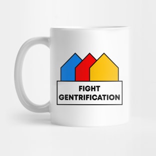 Fight Gentrification Mug